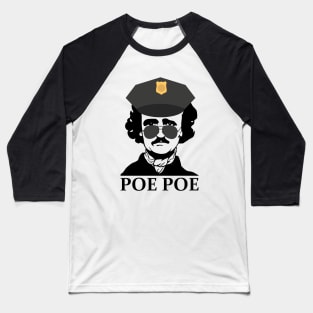 Poe Poe Police Funny Edgar Allan Poe Author Baseball T-Shirt